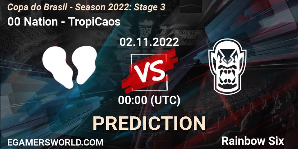 00 Nation contre TropiCaos : prédiction de match. 02.11.2022 at 00:00. Rainbow Six, Copa do Brasil - Season 2022: Stage 3