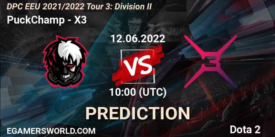 PuckChamp contre X3 : prédiction de match. 12.06.22. Dota 2, DPC EEU 2021/2022 Tour 3: Division II