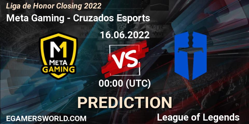 Meta Gaming contre Cruzados Esports : prédiction de match. 16.06.2022 at 00:00. LoL, Liga de Honor Closing 2022