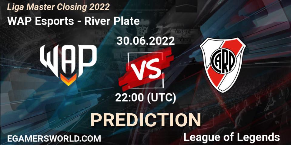 WAP Esports contre River Plate : prédiction de match. 30.06.2022 at 22:00. LoL, Liga Master Closing 2022