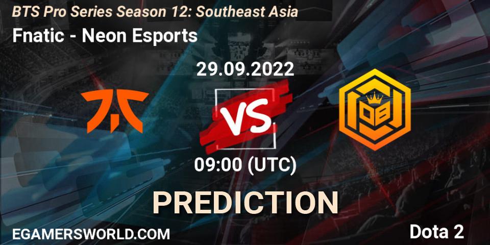 Fnatic contre Neon Esports : prédiction de match. 29.09.2022 at 09:00. Dota 2, BTS Pro Series Season 12: Southeast Asia
