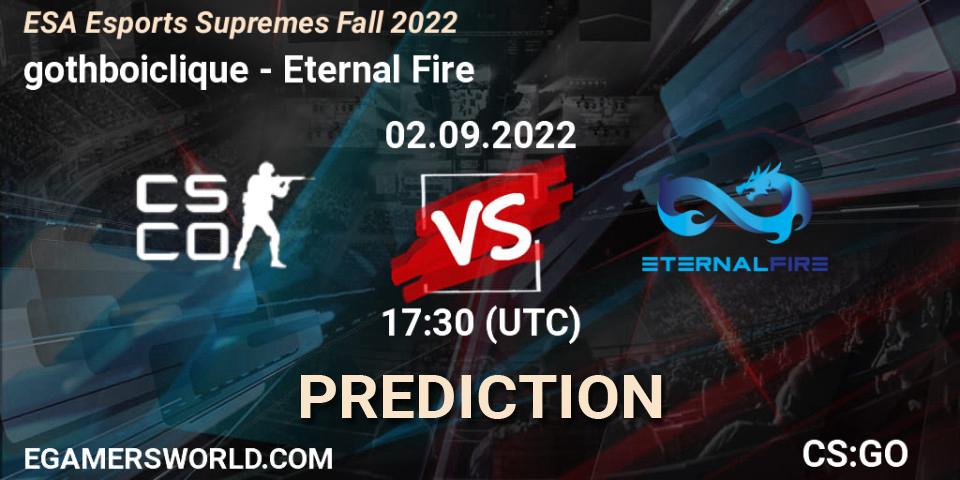 gothboiclique contre Eternal Fire : prédiction de match. 02.09.2022 at 19:20. Counter-Strike (CS2), ESA Esports Supremes Fall 2022