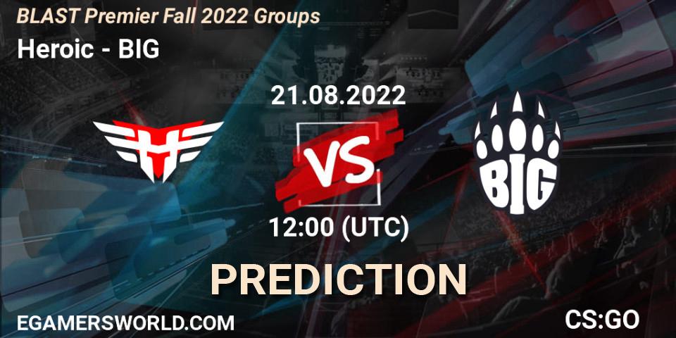Heroic contre BIG : prédiction de match. 21.08.2022 at 12:00. Counter-Strike (CS2), BLAST Premier Fall 2022 Groups