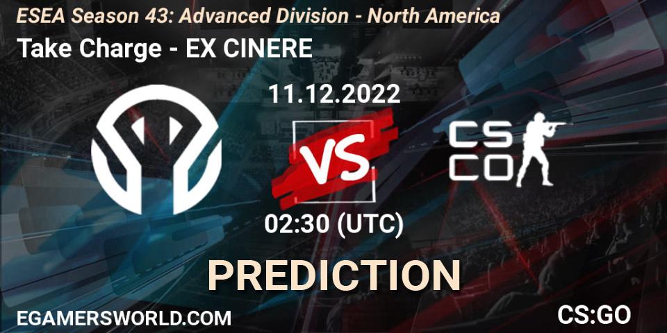 Take Charge contre EX CINERE : prédiction de match. 11.12.22. CS2 (CS:GO), ESEA Season 43: Advanced Division - North America