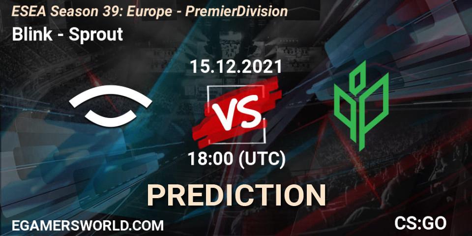 Blink contre Sprout : prédiction de match. 15.12.2021 at 18:00. Counter-Strike (CS2), ESEA Season 39: Europe - Premier Division