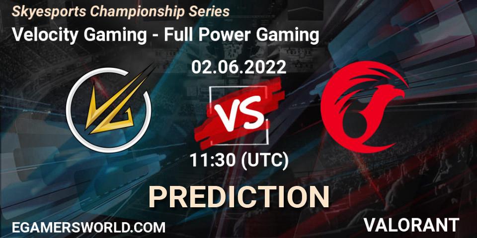 Velocity Gaming contre Full Power Gaming : prédiction de match. 02.06.2022 at 12:00. VALORANT, Skyesports Championship Series