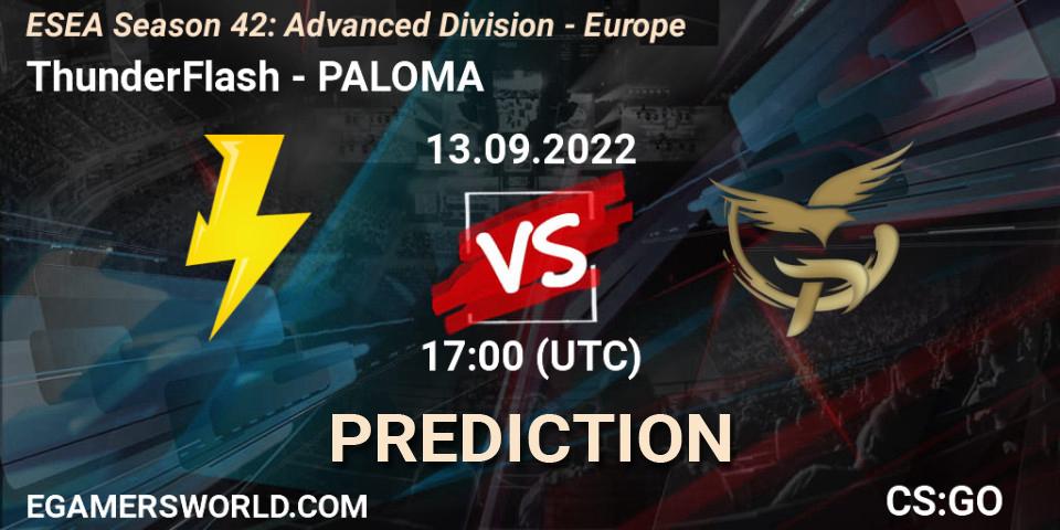 ThunderFlash contre PALOMA : prédiction de match. 13.09.2022 at 17:00. Counter-Strike (CS2), ESEA Season 42: Advanced Division - Europe