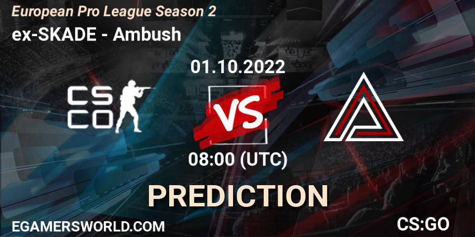 ex-SKADE contre Ambush : prédiction de match. 01.10.2022 at 08:00. Counter-Strike (CS2), European Pro League Season 2