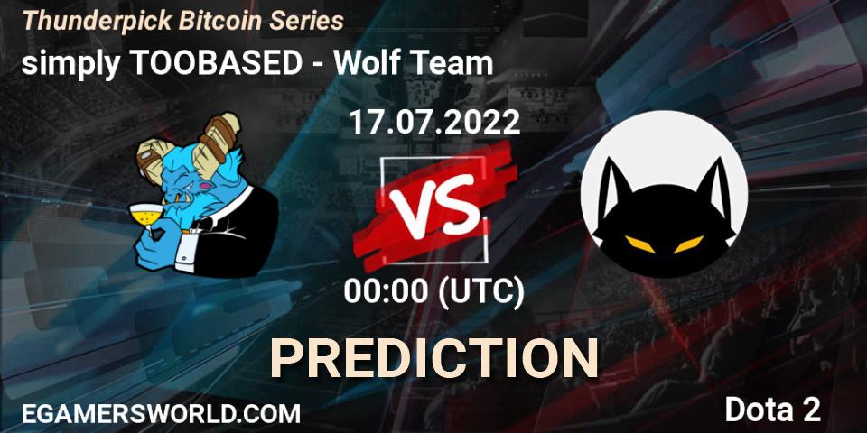 simply TOOBASED contre Wolf Team : prédiction de match. 17.07.2022 at 00:25. Dota 2, Thunderpick Bitcoin Series