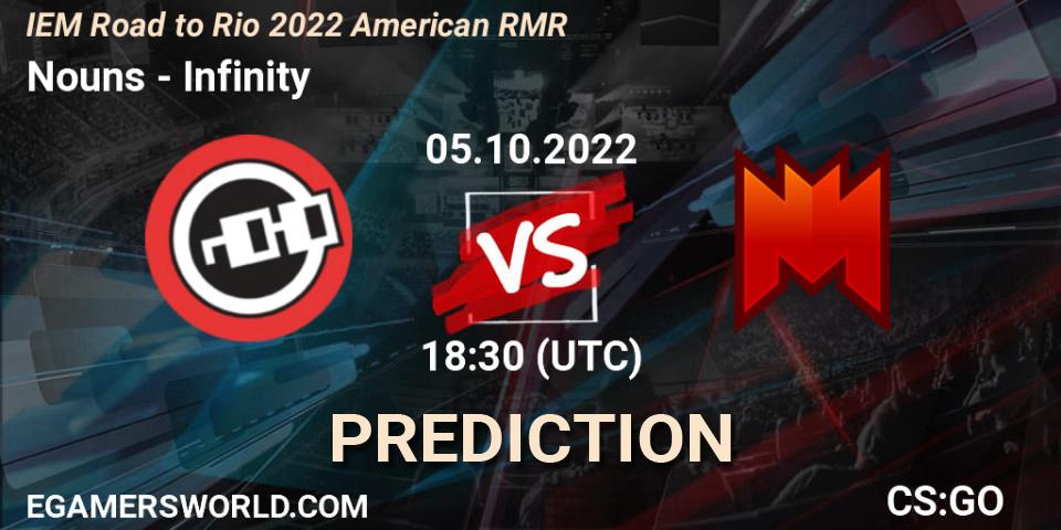 Nouns contre Infinity : prédiction de match. 05.10.2022 at 19:05. Counter-Strike (CS2), IEM Road to Rio 2022 American RMR