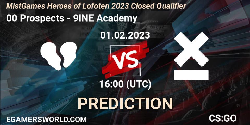 00 Prospects contre 9INE Academy : prédiction de match. 01.02.23. CS2 (CS:GO), MistGames Heroes of Lofoten: Closed Qualifier