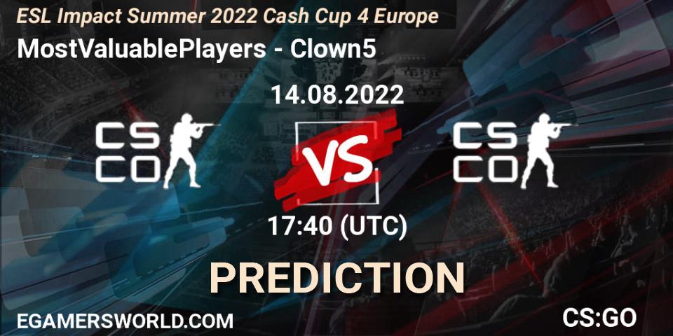 MostValuablePlayers contre Clown5 : prédiction de match. 14.08.2022 at 17:40. Counter-Strike (CS2), ESL Impact Summer 2022 Cash Cup 4 Europe
