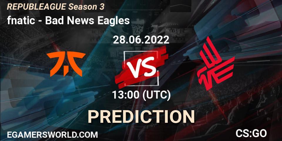 fnatic contre Bad News Eagles : prédiction de match. 28.06.2022 at 13:00. Counter-Strike (CS2), REPUBLEAGUE Season 3