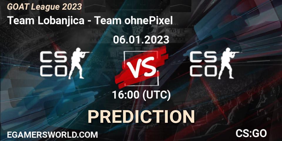 Team Lobanjica contre Team ohnePixel : prédiction de match. 06.01.2023 at 16:00. Counter-Strike (CS2), GOAT League 2023