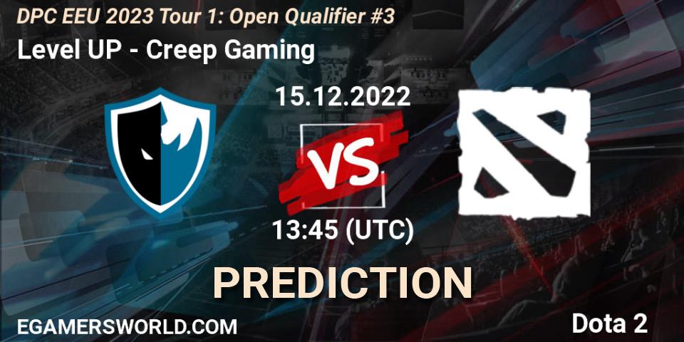 Level UP contre Creep Gaming : prédiction de match. 15.12.2022 at 14:00. Dota 2, DPC EEU 2023 Tour 1: Open Qualifier #3