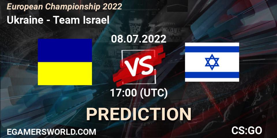 Ukraine contre Team Israel : prédiction de match. 08.07.22. CS2 (CS:GO), European Championship 2022