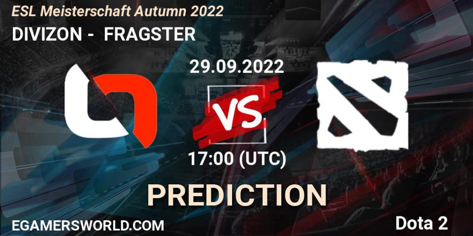 DIVIZON contre FRAGSTER : prédiction de match. 29.09.2022 at 17:05. Dota 2, ESL Meisterschaft Autumn 2022