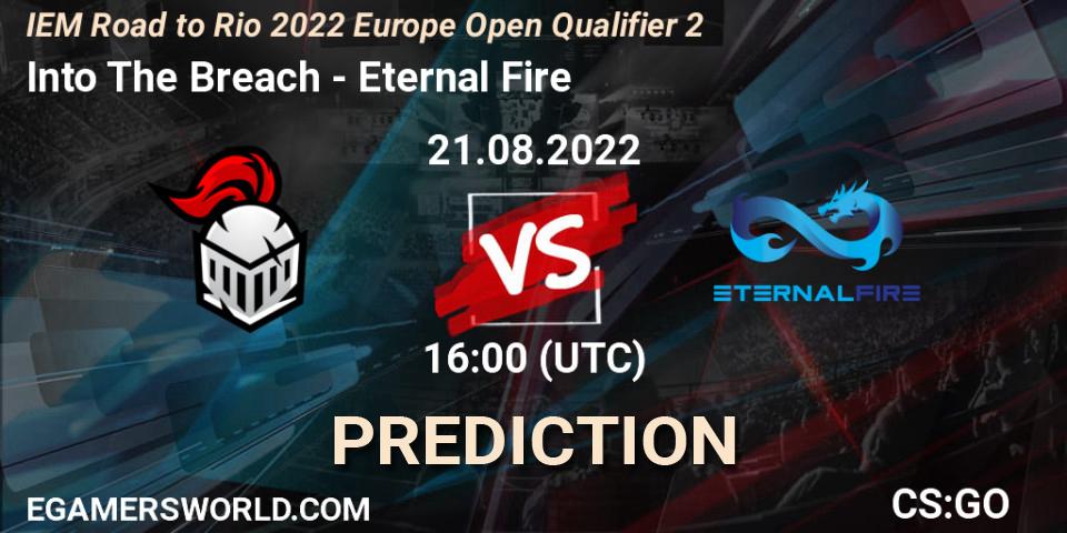 Into The Breach contre Eternal Fire : prédiction de match. 21.08.2022 at 16:10. Counter-Strike (CS2), IEM Road to Rio 2022 Europe Open Qualifier 2