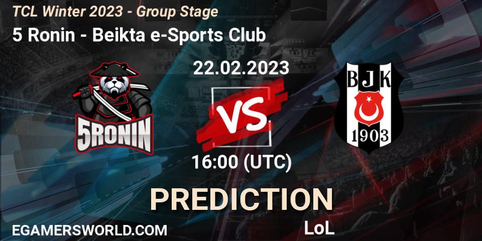 5 Ronin contre Beşiktaş e-Sports Club : prédiction de match. 09.03.2023 at 16:00. LoL, TCL Winter 2023 - Group Stage
