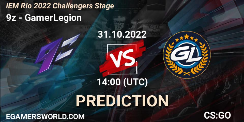 9z contre GamerLegion : prédiction de match. 31.10.2022 at 14:00. Counter-Strike (CS2), IEM Rio 2022 Challengers Stage