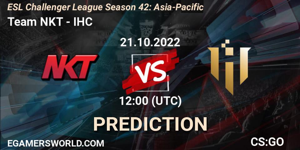 Team NKT contre IHC : prédiction de match. 21.10.22. CS2 (CS:GO), ESL Challenger League Season 42: Asia-Pacific
