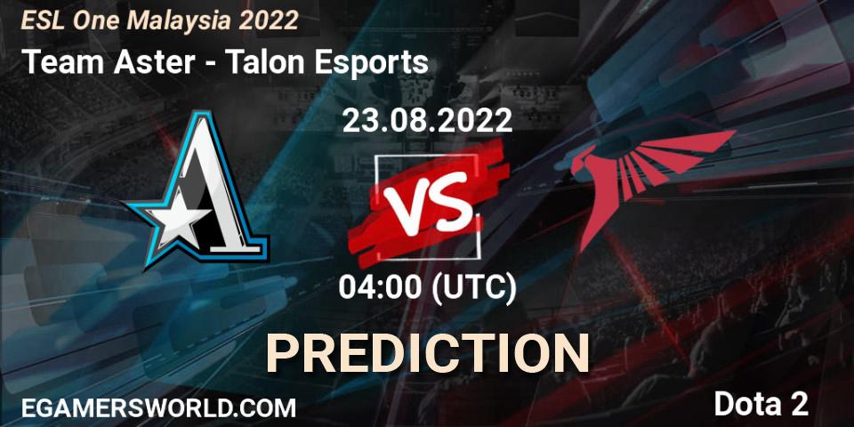 Team Aster contre Talon Esports : prédiction de match. 23.08.22. Dota 2, ESL One Malaysia 2022