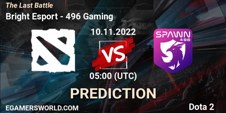 Bright Esport contre 496 Gaming : prédiction de match. 10.11.2022 at 05:15. Dota 2, The Last Battle