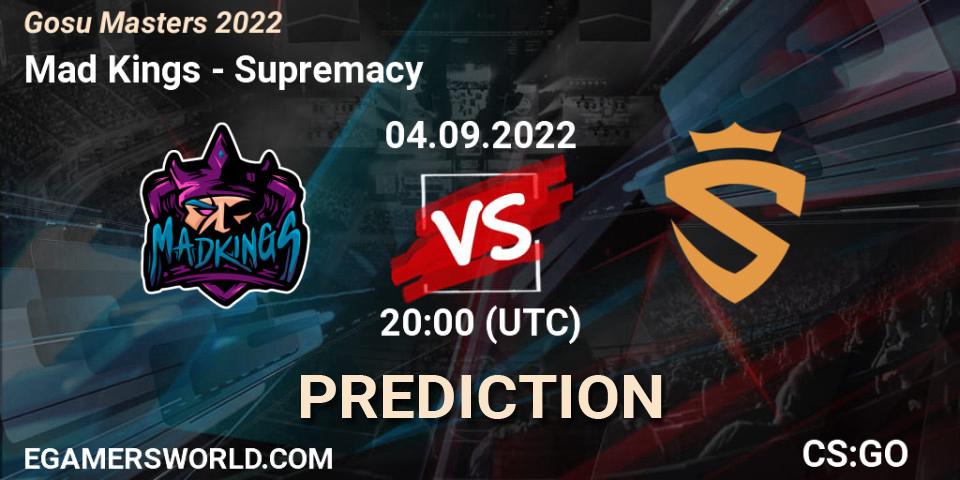 Mad Kings contre Supremacy : prédiction de match. 04.09.2022 at 20:30. Counter-Strike (CS2), Gosu Masters 2022