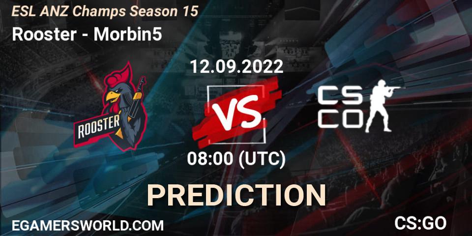 Rooster contre Morbin5 : prédiction de match. 12.09.2022 at 08:00. Counter-Strike (CS2), ESL ANZ Champs Season 15