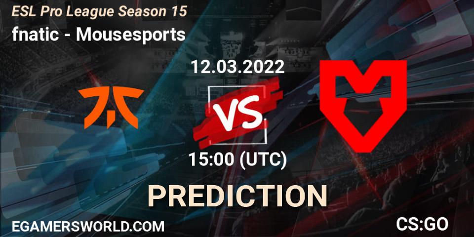 fnatic contre Mousesports : prédiction de match. 12.03.2022 at 15:00. Counter-Strike (CS2), ESL Pro League Season 15