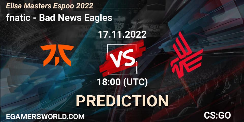 fnatic contre Bad News Eagles : prédiction de match. 17.11.22. CS2 (CS:GO), Elisa Masters Espoo 2022
