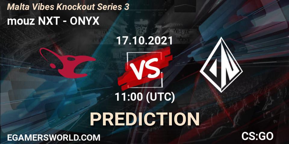 mouz NXT contre ONYX : prédiction de match. 17.10.2021 at 11:00. Counter-Strike (CS2), Malta Vibes Knockout Series 3