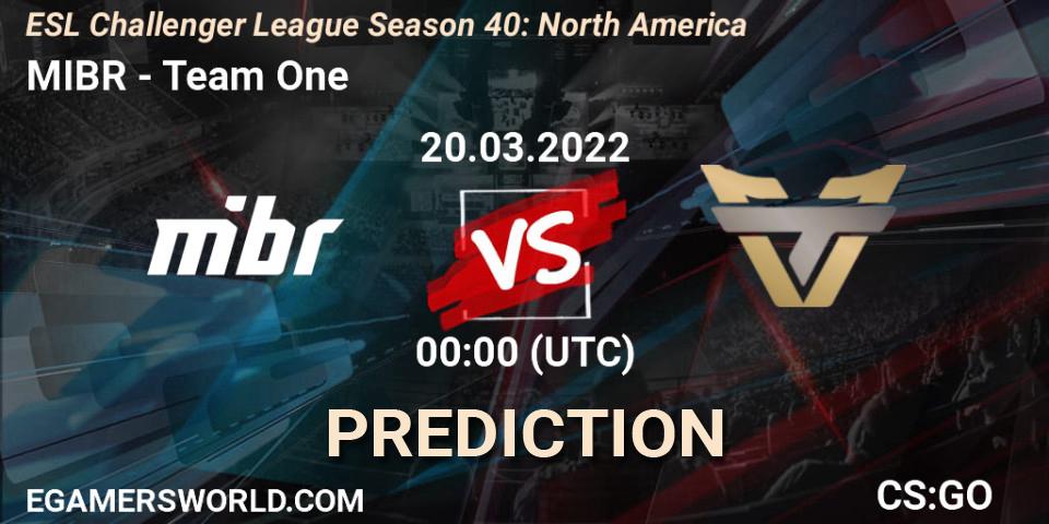MIBR contre Team One : prédiction de match. 19.03.22. CS2 (CS:GO), ESL Challenger League Season 40: North America