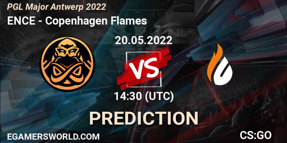 ENCE contre Copenhagen Flames : prédiction de match. 20.05.2022 at 14:30. Counter-Strike (CS2), PGL Major Antwerp 2022