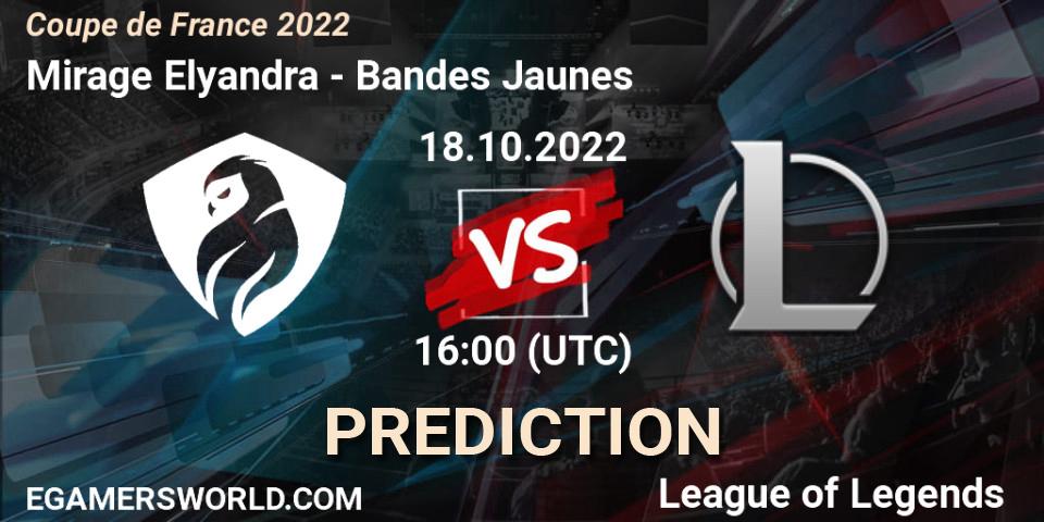 Mirage Elyandra contre Bandes Jaunes : prédiction de match. 18.10.2022 at 16:00. LoL, Coupe de France 2022
