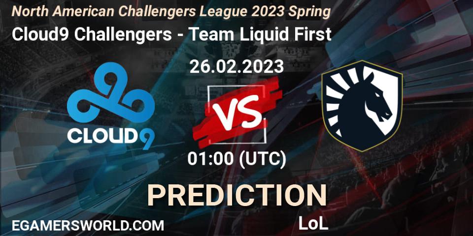 Cloud9 Challengers contre Team Liquid First : prédiction de match. 26.02.23. LoL, NACL 2023 Spring - Group Stage