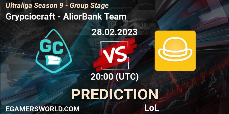 Grypciocraft contre AliorBank Team : prédiction de match. 28.02.23. LoL, Ultraliga Season 9 - Group Stage