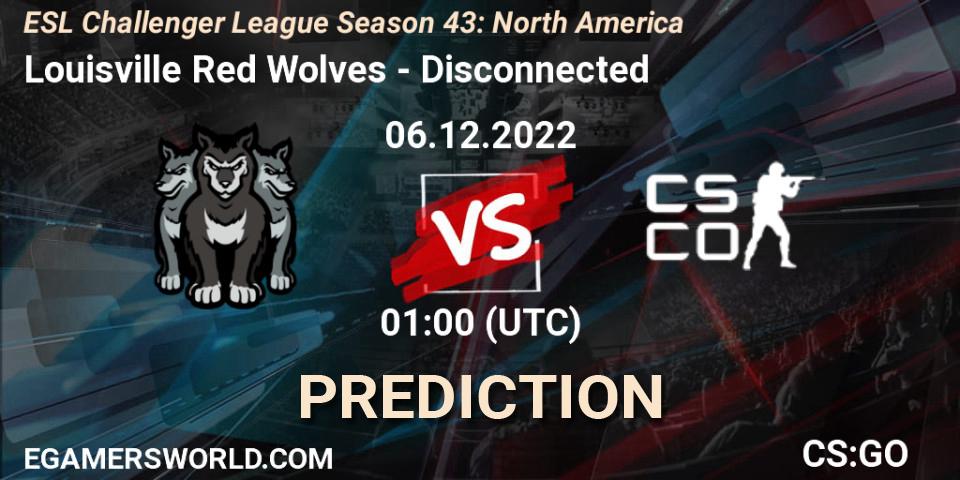 Louisville Red Wolves contre Disconnected : prédiction de match. 06.12.2022 at 01:00. Counter-Strike (CS2), ESL Challenger League Season 43: North America
