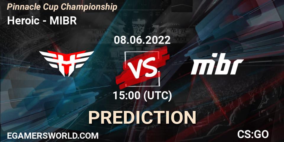 Heroic contre MIBR : prédiction de match. 08.06.2022 at 15:00. Counter-Strike (CS2), Pinnacle Cup Championship