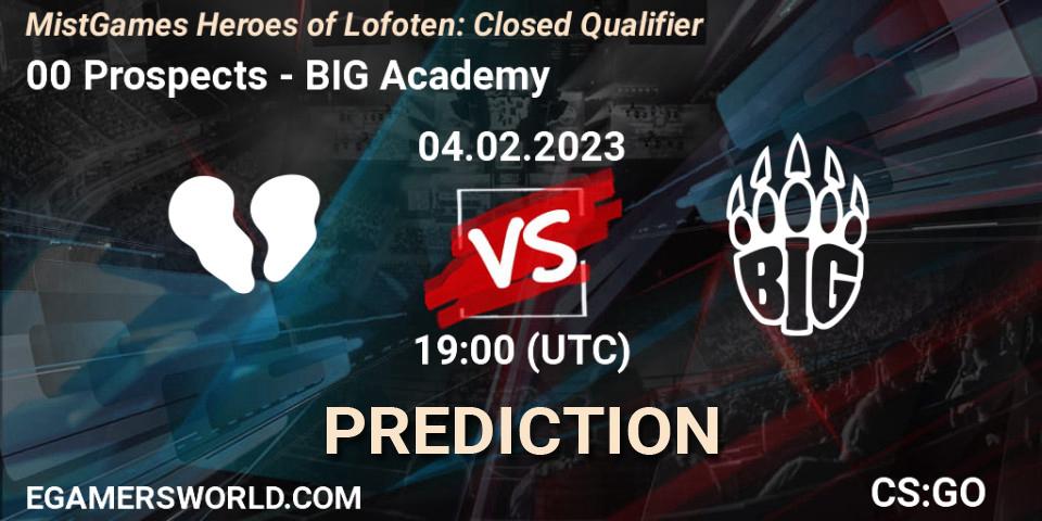 00 Prospects contre BIG Academy : prédiction de match. 04.02.23. CS2 (CS:GO), MistGames Heroes of Lofoten: Closed Qualifier