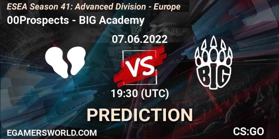 00Prospects contre BIG Academy : prédiction de match. 07.06.2022 at 19:30. Counter-Strike (CS2), ESEA Season 41: Advanced Division - Europe