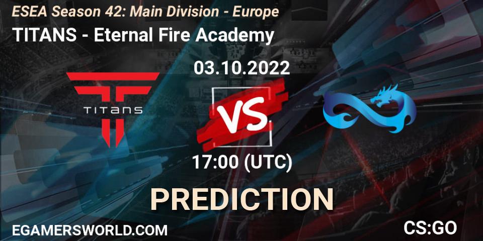 TITANS contre Eternal Fire Academy : prédiction de match. 03.10.2022 at 17:00. Counter-Strike (CS2), ESEA Season 42: Main Division - Europe