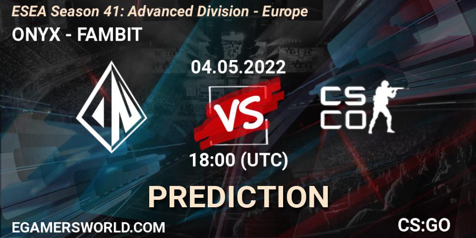 ONYX contre FAMBIT : prédiction de match. 04.05.2022 at 18:00. Counter-Strike (CS2), ESEA Season 41: Advanced Division - Europe