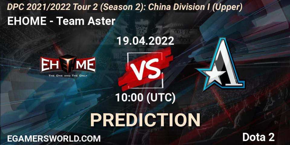 EHOME contre Team Aster : prédiction de match. 19.04.22. Dota 2, DPC 2021/2022 Tour 2 (Season 2): China Division I (Upper)