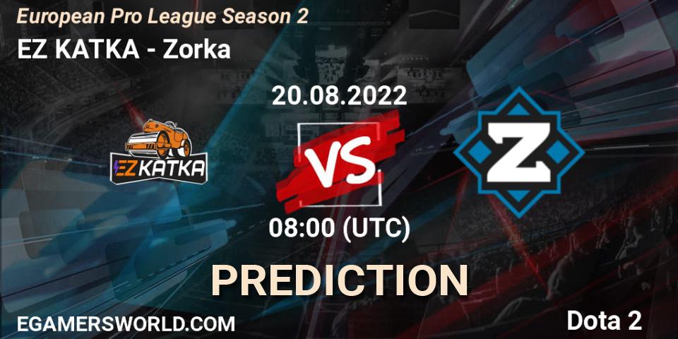 EZ KATKA contre Zorka : prédiction de match. 20.08.2022 at 08:08. Dota 2, European Pro League Season 2