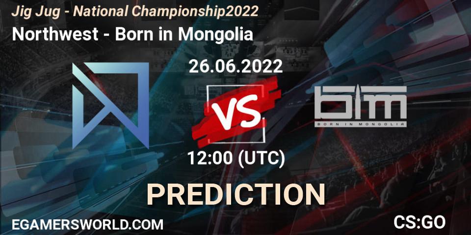 Northwest contre Born in Mongolia : prédiction de match. 26.06.2022 at 12:00. Counter-Strike (CS2), Jig Jug - National Championship 2022