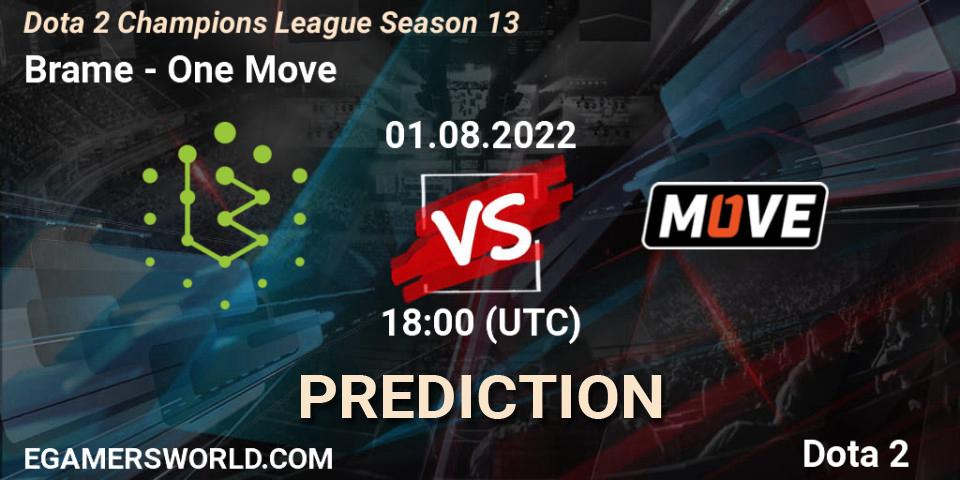 Brame contre One Move : prédiction de match. 01.08.2022 at 18:00. Dota 2, Dota 2 Champions League Season 13