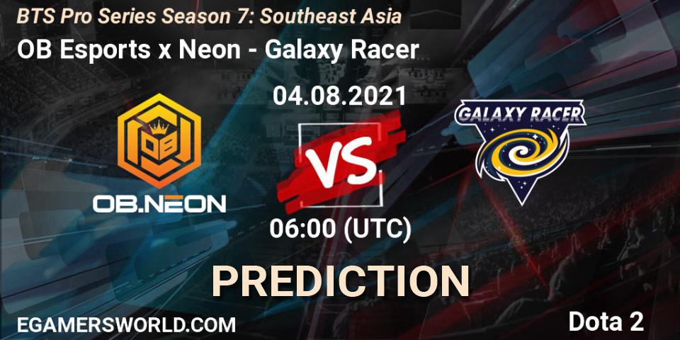 OB Esports x Neon contre Galaxy Racer : prédiction de match. 04.08.2021 at 06:00. Dota 2, BTS Pro Series Season 7: Southeast Asia