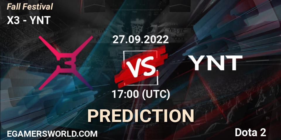 X3 contre YNT : prédiction de match. 27.09.2022 at 17:00. Dota 2, Fall Festival