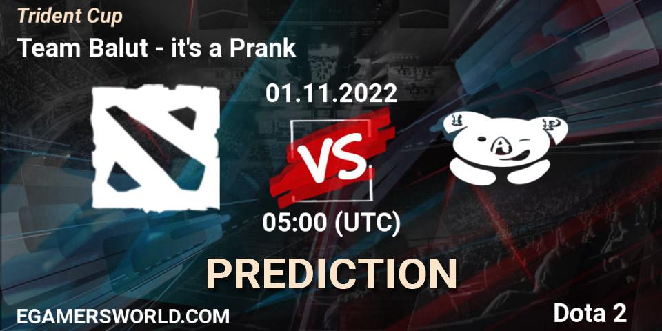 Team Balut contre it's a Prank : prédiction de match. 27.10.2022 at 06:59. Dota 2, Trident Cup